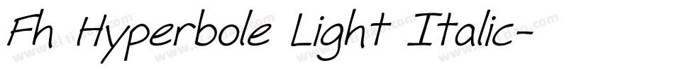 Fh Hyperbole Light Italic字体转换